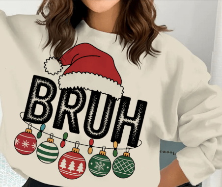 Funny Christmas BRUH Ready to Press Heat Transfer – Santa Hat & Ornaments Holiday Design